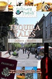 Culinary Travels Tequila Tales Jalisco, Mexico