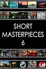 Short Masterpieces 6