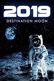 2019: Destination Moon