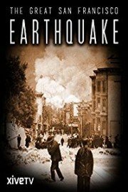 The Great San Francisco Earthquake