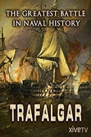 Trafalgar: The Greatest Battle in Naval History