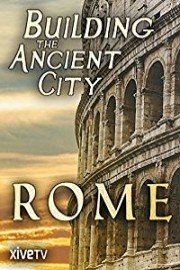 Building the Ancient City: Rome