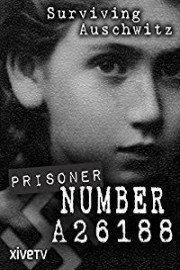 Prisoner Number A26188: Surviving Auschwitz