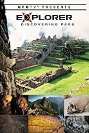 UFOTV Presents: Explorer - Discovering Peru