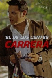 El de los Lentes Carrera