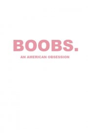Boobs: An American Obsession