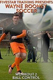 Fivestar Training with Wayne Rooney: Ball Control