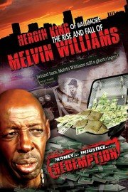 Heroin King of Baltimore: The Rise and Fall of Melvin Williams
