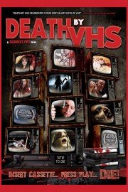 Death by VHS