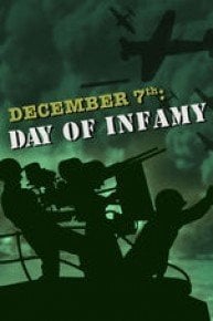 December 7th: The Day of Infamy