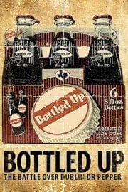 Bottled Up: The Battle Over Dublin Dr. Pepper