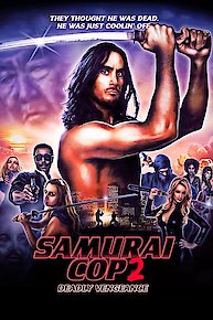 Samurai Cop 2: Deadly Vengeance