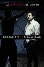 La Verdadera Historia de Culiacan vs. Mazatlan