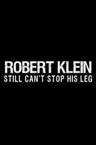 Robert Klein Still Can't Stop His Leg