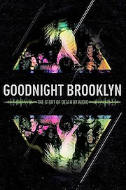 Goodnight Brooklyn - The Story of Death By Audio