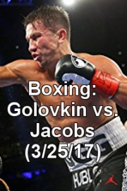 Boxing: Golovkin vs. Jacobs