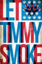 Let Timmy Smoke
