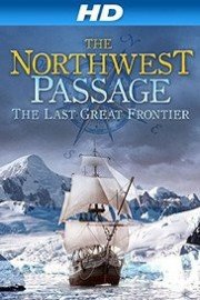 The Northwest Passage: The Last Great Frontier