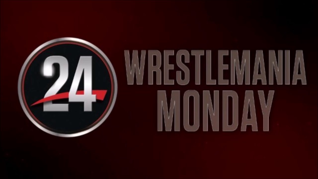 WWE: 24 - WrestleMania Monday