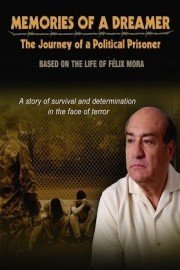 Memories Of A Dreamer: The Journey Of A Political Prisoner