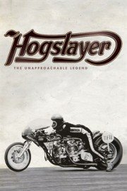 Hogslayer: The Unapproachable Legend