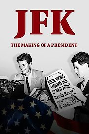 JFK: The Making of a President