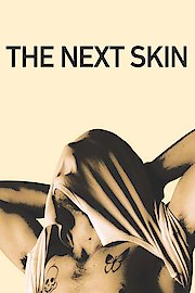 The Next Skin