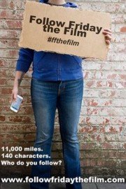 Follow Friday: The Film