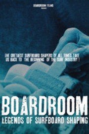 Boardroom - Legends of Surfboard Shaping