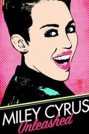 Miley Cyrus: Unleashed