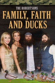 The Robertsons: Family, Faith and Ducks