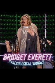 Bridget Everett: Gynecological Wonder