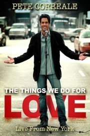 Pete Correale: The Things We Do for Love