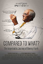 Compared to What? The Improbable Journey of Barney Frank