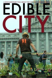 Edible City: Grow the Revolution