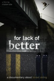 For Lack Of Better