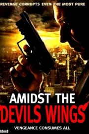 Amidst the Devil's Wings