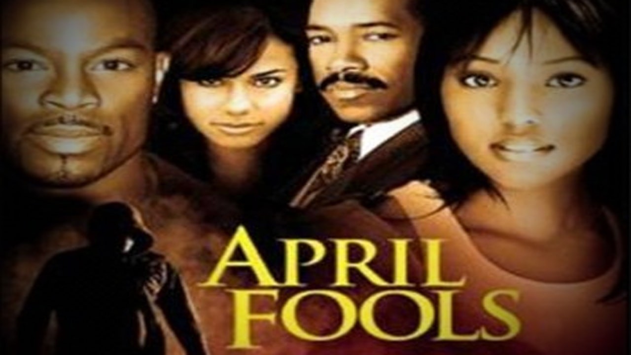 Watch April Fools Online 2007 Movie Yidio