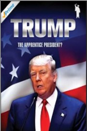 Donald Trump: The Apprentice President?