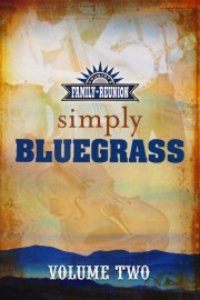 Country's Family Reunion Presents Simply Bluegrass: Volume Two