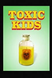 Toxic Kids