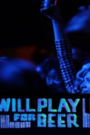 Will Play for Beer