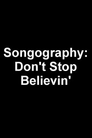 Songography: Don't Stop Believin'