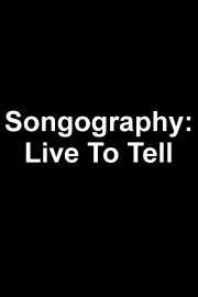 Songography: Live to Tell