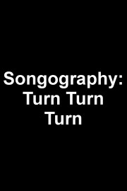 Songography: Turn! Turn! Turn!