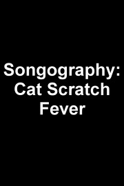 Songography: Cat Scratch Fever