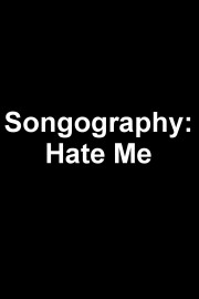 Songography: Hate Me