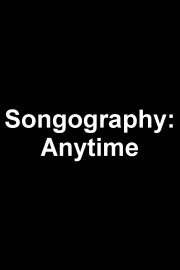 Songography: Anytime