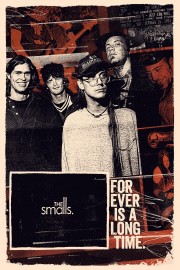 The Smalls: Forever Is a Long Time