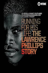 Running For His Life: The Lawrence Phillips Story